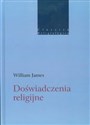 Doświadczenia religijne Studium natury ludzkiej  