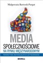 Media społecznościowe na rynku międzynarodowym Perspektywa indywidualnych użytkowników buy polish books in Usa
