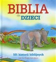 Biblia dla dzieci 101 historii biblijnych  