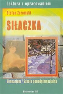 Siłaczka gimnazjum, szkoła ponadgimnazjalna. Lektura z opracowaniem - Polish Bookstore USA