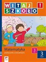 Witaj szkoło! 3 Matematyka podręcznik z ćwiczeniami Część 3 edukacja wczesnoszkolna buy polish books in Usa