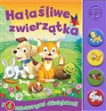 Hałaśliwe zwierzątka Książeczka dźwiękowa  