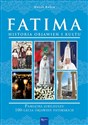 Fatima Historia objawień i kultu Pamiątka Jubileuszu 100-lecia Objawień Fatimskich polish books in canada