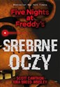 Srebrne oczy Five Nights at Freddy’s Srebrne oczy. Five Nights at Freddy’s 