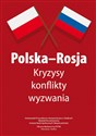 POLSKA ROSJA KRYZYSY KONFLIKTY WYZWANIA MATERIAŁY POKONFERENCYJNE buy polish books in Usa