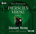 [Audiobook] Pierścień Mroku Tom 3 Adamant Henny  