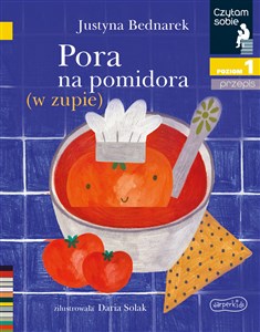 Pora na pomidora (w zupie) Czytam sobie Poziom 1 przepis pl online bookstore