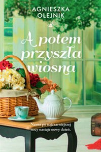 A potem przyszła wiosna Wielkie Litery 