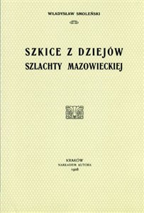 Szkice z dziejów szlachty mazowieckiej Polish Books Canada