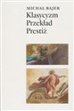 Klasycyzm Przekład Prestiż Oświeceniowe spolszczenia tragedii Corneille'a i Racine'a (1740-1830) w perspektywie historycznolite - Michał Bajer polish usa