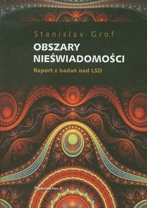 Obszary nieświadomości Raport z badań nad LSD  