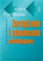 Zarządzanie i planowanie marketingowe - Andrzej Pomykalski