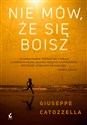 Nie mów, że się boisz - Giuseppe Catozzella