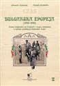 Bułgarska epopeja 1915-1918 Tom 2 Armia bułgarska na frontach I wojny światowej w świetle publikacji dziennika Czas  