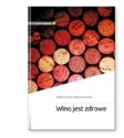 Wino jest zdrowe - Polish Bookstore USA