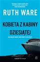 Kobieta z kabiny dziesiątej - Ware Ruth