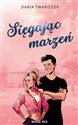 Sięgając marzeń - Daria Twarożek