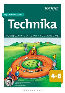 Technika 4-6 Podręcznik Część komunikacyjna Szkoła podstawowa  