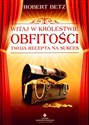 Witaj w królestwie obfitości Twoja recepta na sukces  