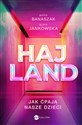 Hajland Jak ćpają nasze dzieci - Maria Banaszak, Agata Jankowska