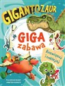 Gigantozaur Giga zabawa books in polish