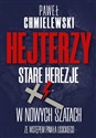 Hejterzy Stare Herezje w nowych szatach  - Paweł Chmielewski online polish bookstore