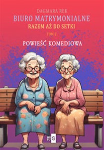 Biuro matrymonialne Tom 2 Razem aż do setki books in polish