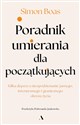 Poradnik umierania dla początkujących - Simon Boas  