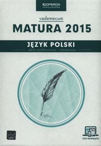 Język polski Matura 2015 Vademecum Zakres podstawowy i rozszerzony to buy in Canada