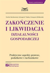 Zakończenie i likwidacja działalności gospodarczej Praktyczne aspekty prawne,podatkowe i rachunkowe buy polish books in Usa