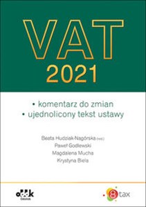 VAT 2021 komentarz do zmian, ujednolicony tekst ustawy  