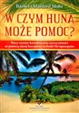 W czym Huna może pomóc Nowy wymiar kształtowania rzeczywistości za pomocą starej hawajskiej techniki Ho'oponopono books in polish
