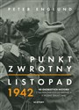 Punkt zwrotny Listopad 1942. 40 osobistych historii z najważniejszego miesiąca II wojny światowej polish usa