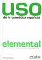 Uso de la gramatica espanola elemental książka Nowa edycja - Francisca Castro