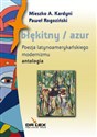 Błękitny / azul Poezja latynoamerykańskiego modernizmu antologia - Mieszko A. Rogoziński Paweł Kardyni