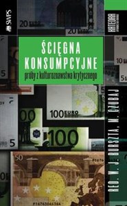 Ścięgna konsumpcyjne Próby z kulturoznawstwa krytycznego - Polish Bookstore USA