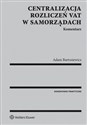 Centralizacja rozliczeń VAT w samorządach. Komentarz - Polish Bookstore USA