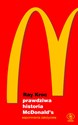 Prawdziwa historia McDonald’s Wspomnienia założyciela  