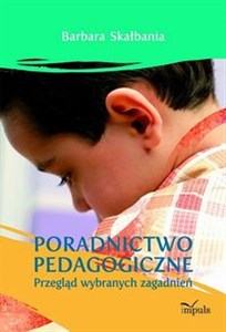 Poradnictwo pedagogiczne Przegląd wybranych zagadnień books in polish