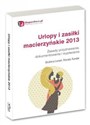 Urlopy i zasiłki macierzyńskie 2013 Zasady przyznawania, dokumentowania i wypłacania. chicago polish bookstore