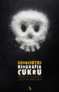 Słodziutki Biografia cukru - Polish Bookstore USA