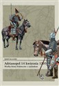 Adrianopol 14 kwietnia 1205 Wielka bitwa Połowców z zachodem bookstore