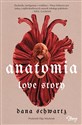 Anatomia Love story - Dana Schwartz