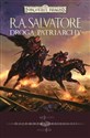 Droga Patriarchy Najemnicy t. III - R. A. Salvatore