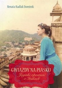 Gwiazdy na piasku Joginki opowieść o Indiach online polish bookstore