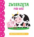 Biblioteka maluszka Zwierzęta na wsi  