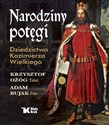 Narodziny potęgi Dziedzictwo Kazimierza Wielkiego - Krzysztof Ożóg chicago polish bookstore