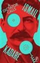 A Dictator Calls  - Ismail Kadare Polish Books Canada