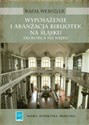 Wyposażenie i aranżacja bibliotek na Śląsku do końca XIX wieku Polish Books Canada