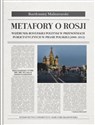 Metafory o Rosji Wizerunek rosyjskiej polityki w przenośniach publicystycznych w prasie polskiej (2000-2012)  